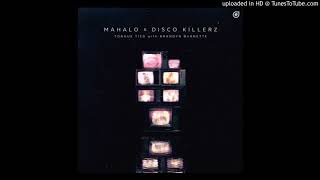Mahalo &amp; Disco Killerz With Brandyn Burnette - Tongue Tied (Extended Mix)