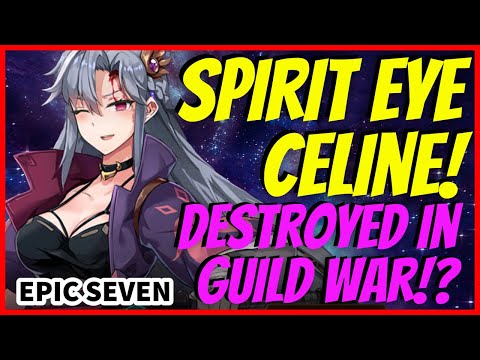 [Epic Seven] Spirit Eye Celine in Guild War! IS SHE GOOD?🧐🧐