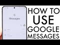 How To Use Google Messages Complete Beginners Guide 2025