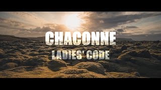 [EXCLUSIVE] 레이디스 코드 (LADIES' CODE) - CHACONNE MV [ENG LYRICS]