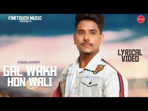 Gal Wakh Hon Wali (Lyrical) — watch video