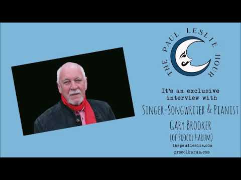 Gary Brooker Interview on The Paul Leslie Hour