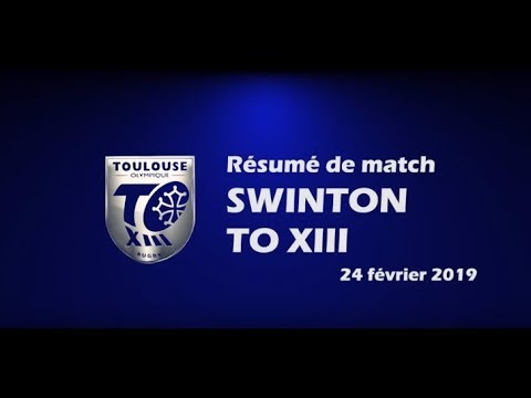 Résumé Swinton v TO XIII - Round 4 Championship - 24.02.2019