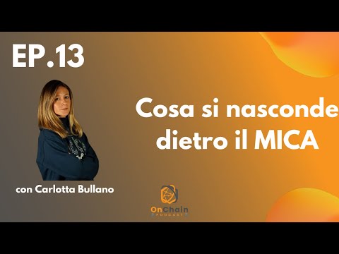 MiCAR, esploriamo la nuova regolamentazione europea sulle criptovalute | OnChain Podcast #13