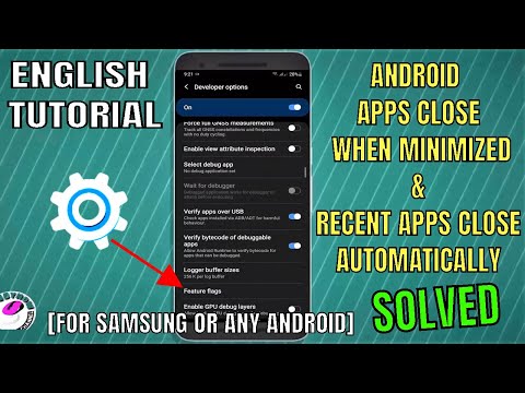 Android Apps Close When Minimized || Recent Apps Close Automatically On Samsung/Android [Fixed]