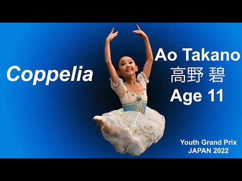 BALLET - Youth Grand Prix JAPAN Ao Takano 高野 碧 Age 11 Coppelia