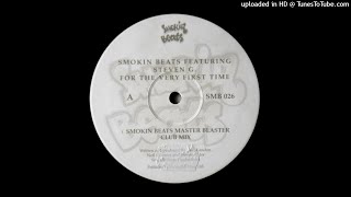 Smokin Beats Feat. Steven G - For The Very First Time (Smokin Beats Master Blaster Club Mix)