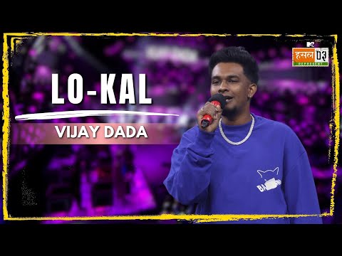 Lo-Kal | Vijay Dada | MTV Hustle 03 REPRESENT