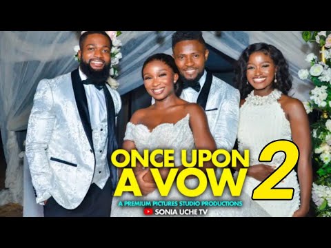 ONCE UPON A VOW 2 - MAURICE SAM ,SONIA UCHE ,(TRENDING NIGERIAN MOVIE REVIEWS)