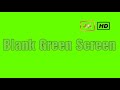 Blank Green Screen 2 Hours Long 2020 4K