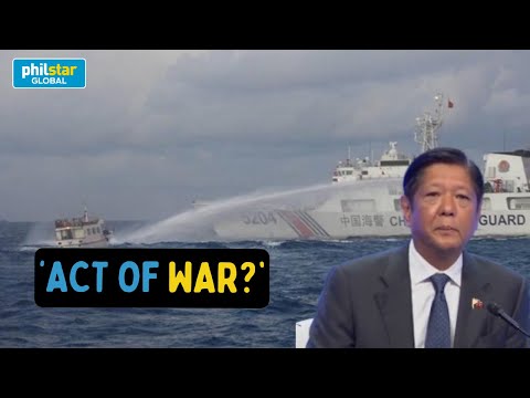 President Bongbong Marcos itinuturing na 'act of war' kung may napatay na Pilipino sa West PH Sea
