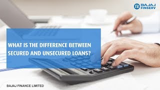 Secured loans and Unsecured loans | Bajaj Finserv