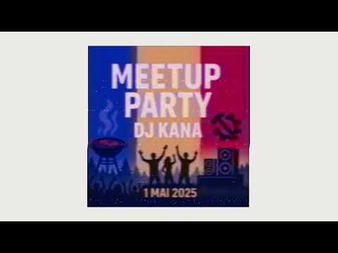 DJ Kana - MeetUP Party Ed456 (01.05.2025 - Romanian Special Edition)