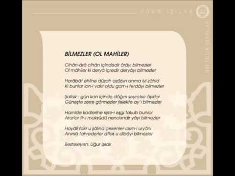 Uğur Işılak - Bilmezler ( Ol Mahiler )