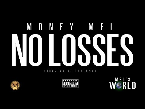 Money Mel-No Losses (Official Music Video)