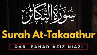 Download lagu Beautiful Quran Recitation | Qari Fahad Aziz Niazi | Amazing Recitation Surah 102 At Takathur mp3
