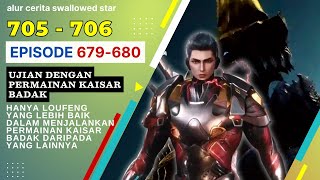 Download lagu Alur Cerita Swallowed Star Season 2 Episode 679-680 | 705-706 [ English Subtitle ] mp3