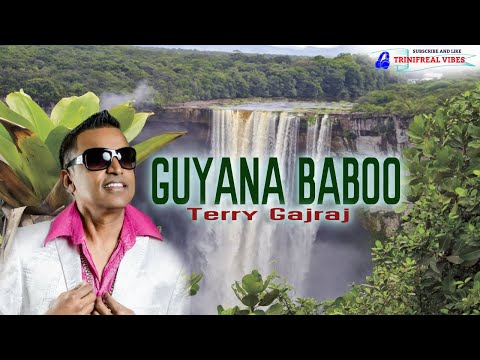 Guyana Baboo - Terry Gajraj (chutney song)