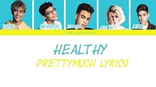 PRETTYMUCH - Healthy Lyrics