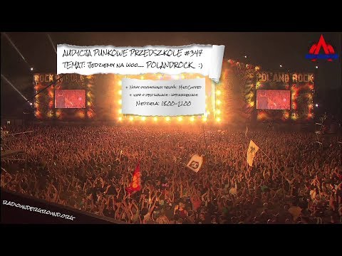 Punkowe Przedszkole (347) z dn. 29.07.2018. Przygotowania do festiwali - Jedziemy na PolandRock!