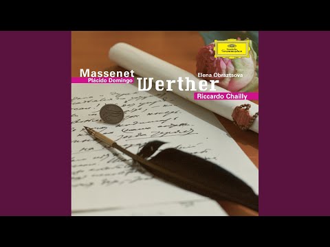 Massenet: Werther, Act II: Ah! qu'il est loin ce jour plein d'intime douceur