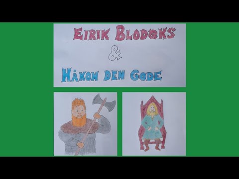 2. Eirik Blodøks og Håkon den gode. (norsk)