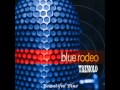 Blue Rodeo - Beautiful Blue