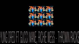 Gucci Mane--Throwin Racks (Feat Yung Dred,Richie Wess) (HQ 1080p) EXCLUSIVE APRIL 2012