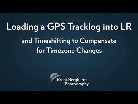 Loading a GPS Tracklog into LR and Timeshifting to Compensate for Timezone Changes