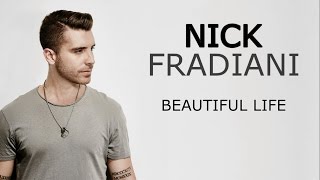 Nick Fradiani - Beautiful Life Lyrics (American Idol Top 3 Recordings)