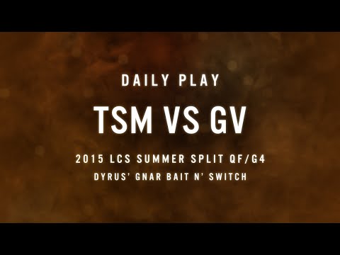 Daily Play | Dyrus' Gnar Bait N' Switch