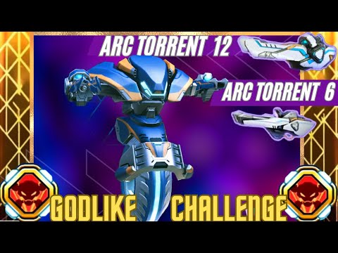 Godlike Challenge😱Arc Torrent 12 and Arc Torrent 6 Gameplay ,Rampage Godlike