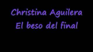 Christina Aguilera El beso del final