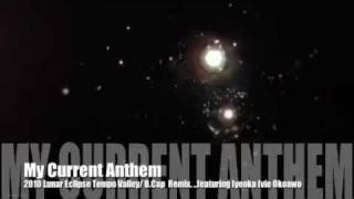 &quot;My Current Anthem&quot; (2010 lunar eclipse remix) - Iyeoka Okoawo