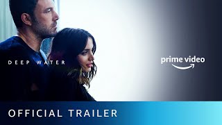Deep Water - Official Trailer | New English Movie 2022 | Amazon Prime Video
