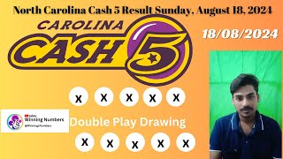 North Carolina Cash 5 Winning Numbers Revealed! | August 18, 2024