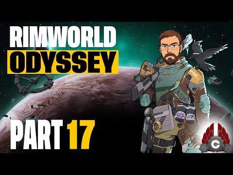 Rimworld | Odyssey Expansion | 2025 Run | Part 17