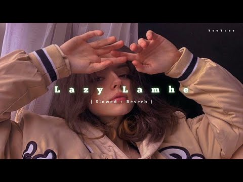 𝙇𝙖𝙯𝙮 𝙇𝙖𝙢𝙝𝙚 - Slowed + Reverb #trending