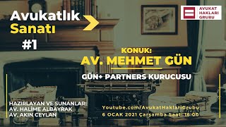 #AvukatlıkSanatı | Av. Mehmet Gün | Üstatlardan meslek sırları