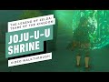 The Legend of Zelda: Tears of the Kingdom - Joju-u-u Shrine Gameplay Walkthrough