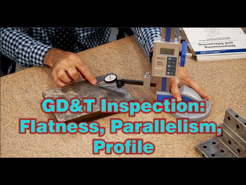 GD&T Inspection: Flatness, Parallelism and Profile