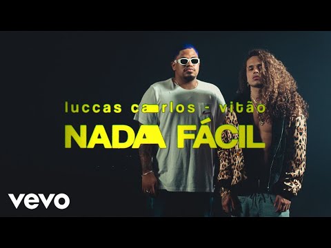 Luccas Carlos, Vitão - NADA FÁCIL