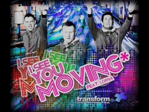 Transform DJs  I See You Moving - (feat. Lorna)