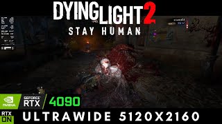 Dying Light 2: RTX 4090 | Ultra Ray Tracing | 4k Ultrawide 5120 x2160 Gameplay (DLSSQ+FG)