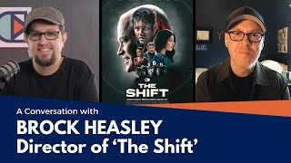'The Shift': Director Brock Heasley Talks About His Inspiration & Hope for The Film | Angel Studios