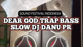 Download lagu DEAR GOD DJ TRAP BASS REMIX || DJ DANU AUDIO PR ‼️ AWAS JEBOL JANGAN KENCANG ‼️ mp3