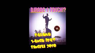 DJROB£~0N£~TOUCH! SALAMU BEAT SINGELI MUSIC 2022
