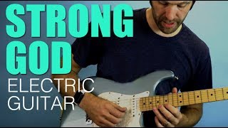 Strong God Meredith Andrews Electric Guitar Parts