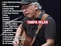 Iwan Fals Full Album 2021 Tanpa Iklan