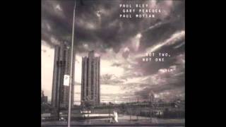 Paul Bley Paul Motian Gary Peacock - 1 -Not Zero In Three Parts 1999